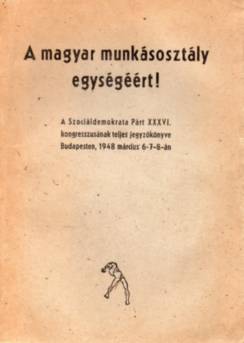 A magyar munksosztly egysgrt!