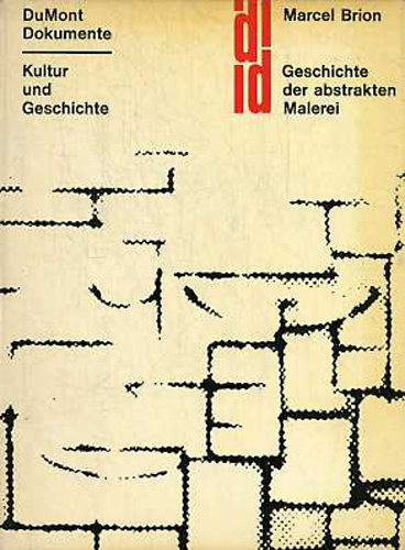 Marcel Brion - Geschichte der abstrakten Kunst