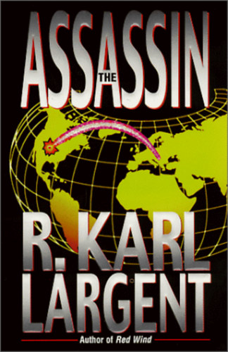 R. Karl Largent - The Assassin