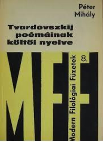 Péter Mihály - Tvardovszkij poémáinak költői nyelve