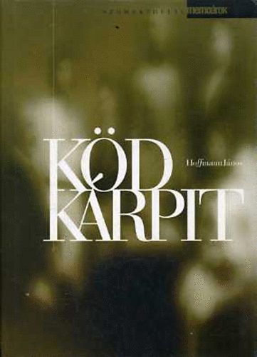 Hoffmann J�nos - K�dk�rpit - egy zsid� polg�r feljegyz�sei 1940-1944