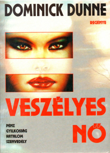 Dominick Dunne - Veszlyes n