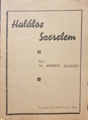 Dr. Ecsedy Alad�r - Hal�los szerelem