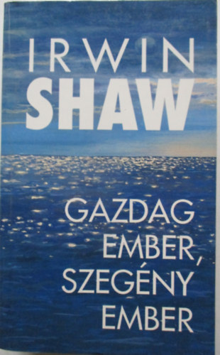 Irwin Shaw - Gazdag ember, szeg�ny ember