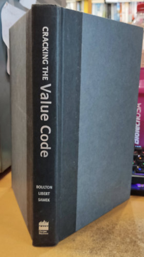 Richard E.S. Boulton - Barry D. Libert - Steve M. Samek - Cracking the Value Code - How Successful Businesses Are Creatinf Wealth in the New Economy