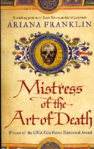 Ariana Franklin - Mistress of The Art Of Death