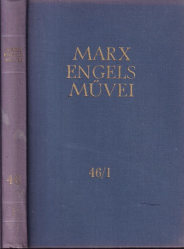 Karl Marx; Friedrich Engels - Marx s Engels mvei-46/1. ktet