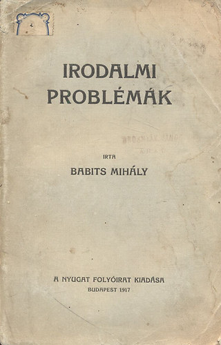 Babits Mihly - Irodalmi problmk (I. kiads)