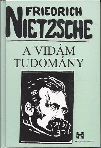 Friedrich Nietzsche - A vid�m tudom�ny