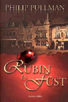 Philip Pullman - Rubin �s F�st