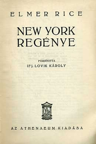 Elmer Rice - New York regnye