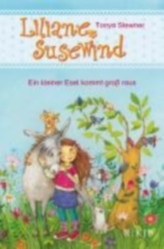 Tanya Stewner - Liliane Susewind - Ein kleiner Esel kommt groß raus