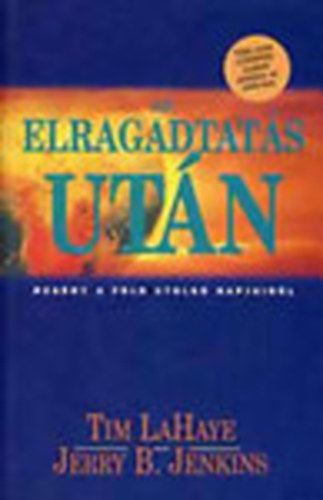LaHaye-Jenkins - Az elragadtatás után