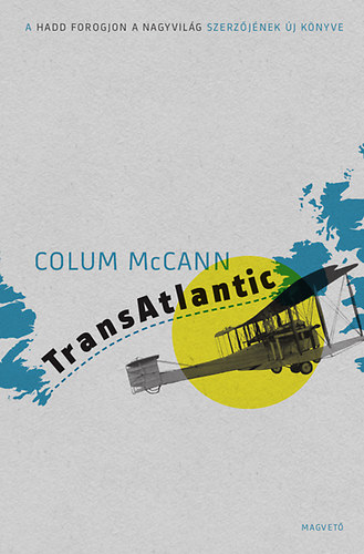 Colum McCann - TransAtlantic