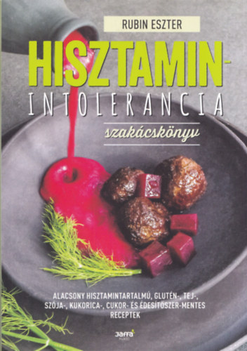 Rubin Eszter - Hisztamin-intolerancia szakcsknyv