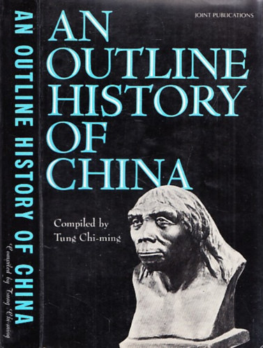 Tung Chi-Ming - An Outline History of China
