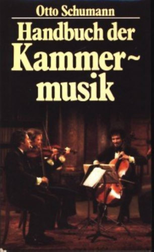 Otto Schumann - Handbuch der Kammermusik