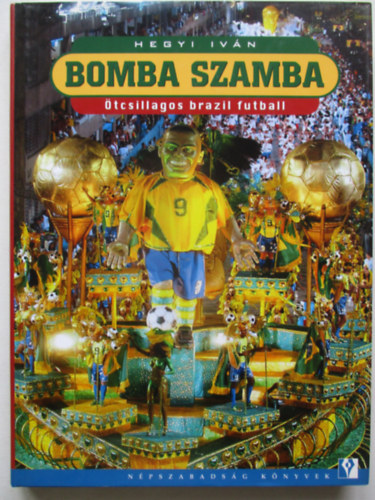 Hegyi Iv�n - Bomba szamba - �tcsillagos brazil futball