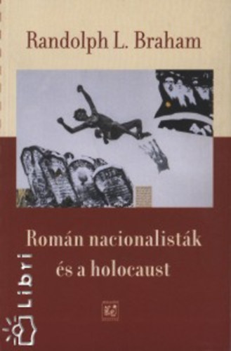 Rondalph L. Braham - Romn nacionalistk s a holocaust