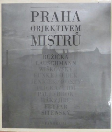 Praha objektivem mistru