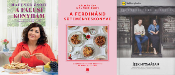 Mautner Zs�fi, Sz�ll Tam�s, K�lm�n �va - 3 db Mautner Zs�fi szak�csk�nyv: A falusi konyh�m - Szeretettel, az Alf�ld sz�v�b�l + A Ferdin�nd s�tem�nyesk�nyve - A n�pszer� bisztr� receptjei az Alf�ld sz�v�b�l + �zek nyom�ban - 104 inspir�l� recept Lidl-alapanyagokkal