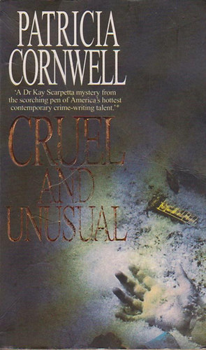 Patrica Cornwell - Cruel and Unusual