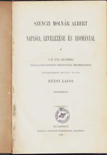 Dzsi Lajos  (jegyzetekkel elltva kiadta) - Szenczi Molnr Albert naplja, levelezse s iromnyai