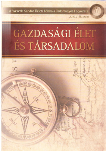 Gazdasgi let s trsadalom (A Wekerle Sndor zleti Fiskola Tudomnyos Folyirata 2010. I-II.)
