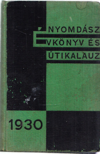 Lerner Dezső (szerk.) - Nyomdász évkönyv és útikalauz 1930