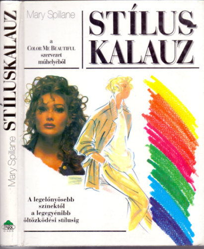 Mary Spillane - Stíluskalauz - A legelőnyösebb színektől a legegyénibb öltözködési stílusig