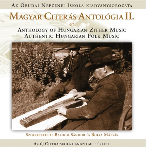 Bolya Mtys Balogh Sndor - Magyar Citers Antolgia II. CD