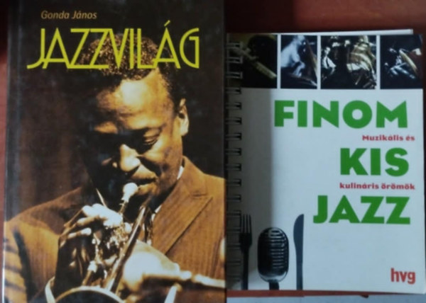 Gonda Jnos HVG Kiad - 2db Jazz knyv:Jazzvilg+Finom kis Jazz
