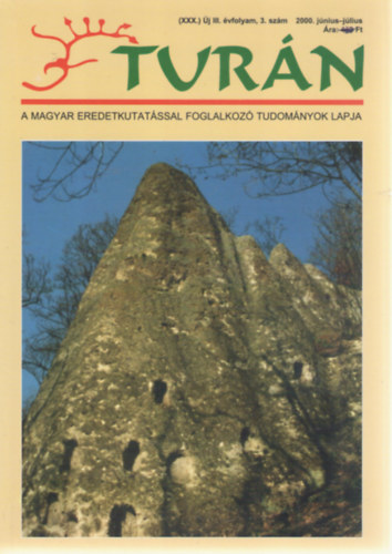 Turn [A magyar eredetkutatssal foglalkoz tudomnyok lapja] (XXX.) j III. vfolyam, 3. szm (2000. jnius-jlius)