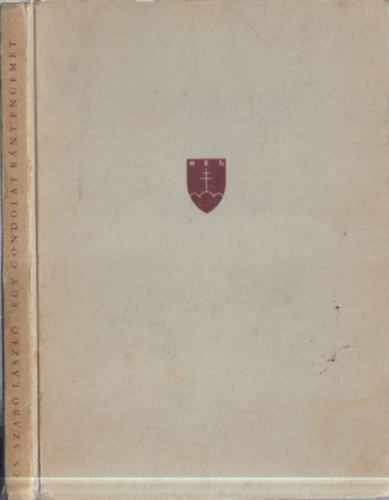 Cs.Szab� L�szl� - Egy Gondolat B�nt Engemet... F�y Dezs� 12 K�rajz�val.