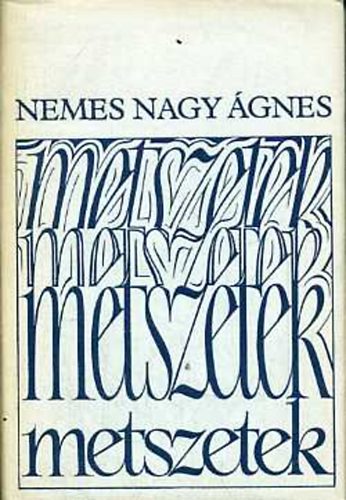 Nemes Nagy gnes - Metszetek