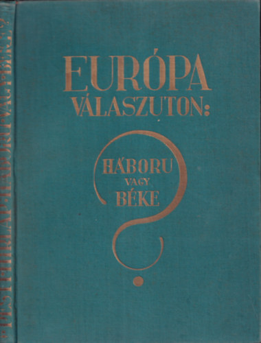 Eurpa vlaszton: hbor vagy bke?