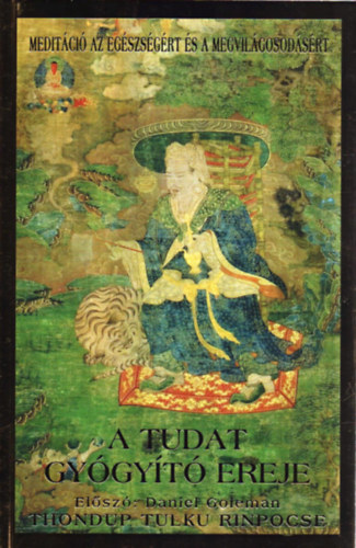 Thondup Tulku Rinpocse - A tudat gygyt ereje
