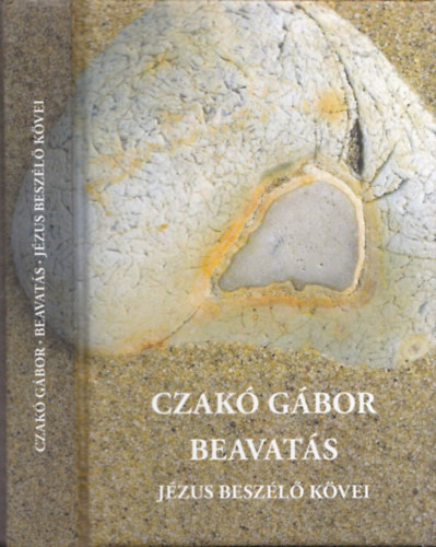 Czak� G�bor - Beavat�s - J�zus besz�l� k�vei (dedik�lt)