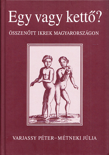 Mtneki Jlia Varjassy Pter - Egy vagy kett?- sszentt ikrek Magyarorszgon (CD mellklettel)