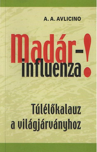 Avlicino A. A. - Madrinfluenza - Tllkalauz a vilgjrvnyhoz