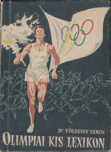 Dr. Fldessy Jnos - Olimpiai kislexikon 1956