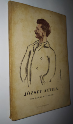 Jzsef Attila - Jzsef Attila forradalmi versei