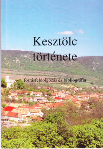 Katona István - Kesztölc története (forrásfeldolgozás és bibliográfia)
