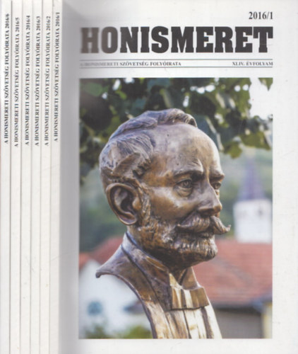 H�la J�zsef  (szerk.) - Honismeret 2016/1-6. (teljes �vfolyam)