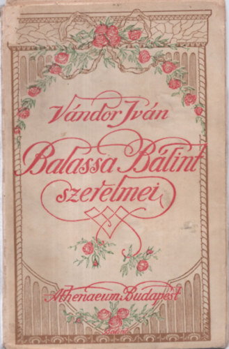Vndor Ivn - Balassa Blint szerelmei