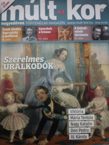 Mlt-kor (negyedves trtnelmi magazin) 2018. nyr - Szerelmes uralkodk