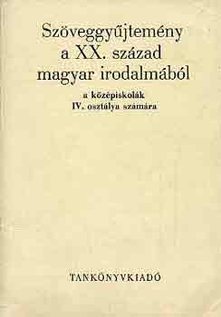 Diszegi A.-Lakits P.  (szerk.) - Szveggyjtemny a XX. szzad magyar irodalmbl
