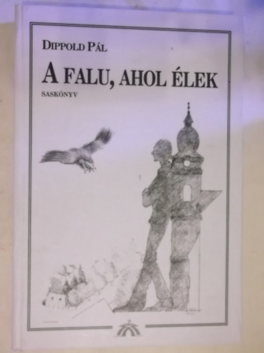 Dippold P�l - A falu, ahol �lek