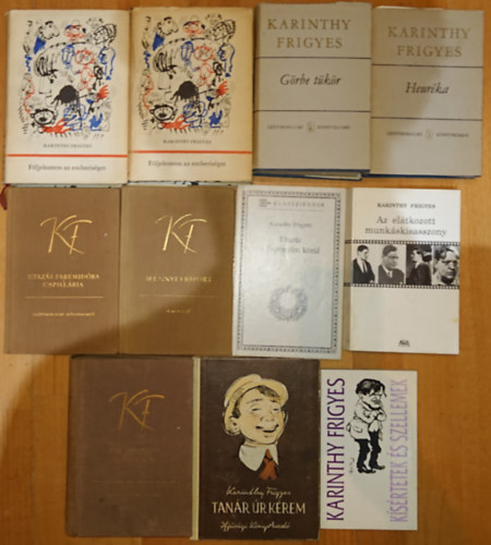 Karinthy Frigyes - 11 kötet Karinthy Frigyestől: Heuréka, Görbe tükör, Följelentem az emberiséget I-II., Így írtok ti, Tanár úr kérem, Utazás Fáremidóba/Capillária, Kísértetek és szellemek, Utazás a koponyám körül, Az elátkozott munkáskisasszo