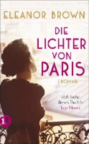 Eleanor Brown - Die Lichter von Paris - Roman